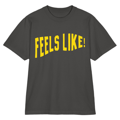 FEELS LIKE TEE